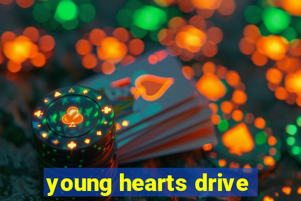 young hearts drive